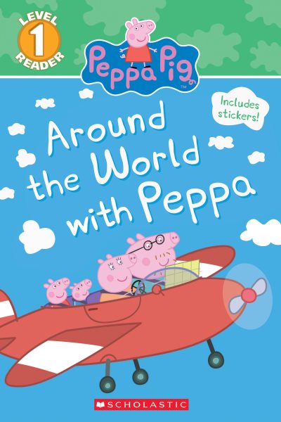 Around the World with Peppa (Peppa Pig: Scholastic Reader, Level 1) cover