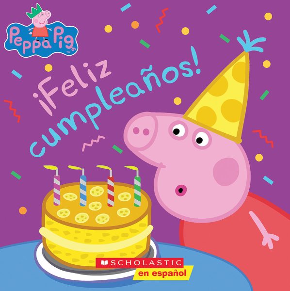 Peppa Pig: ¡Feliz cumpleaños! (Happy Birthday!) (Spanish Edition) cover