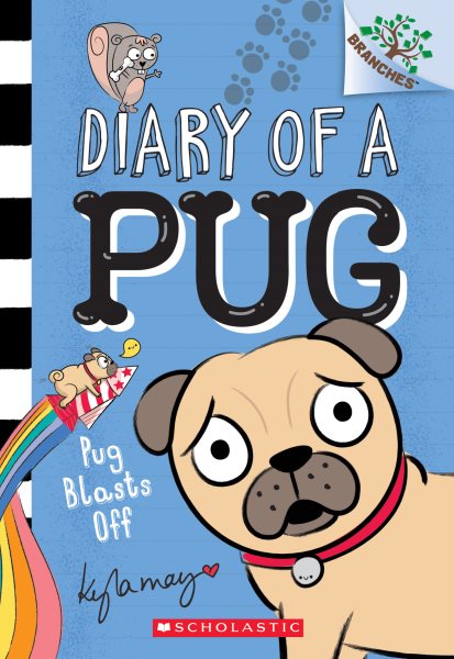 Pug Blasts Off: A Branches Book (Diary of a Pug #1) cover