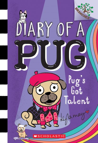 Pug's Got Talent: A Branches Book (Diary of a Pug #4) (4) cover