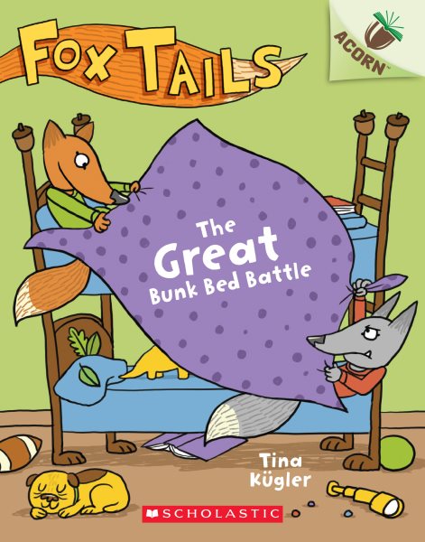 The Great Bunk Bed Battle: An Acorn Book (Fox Tails 1): Volume 1 (Fox Tails) cover