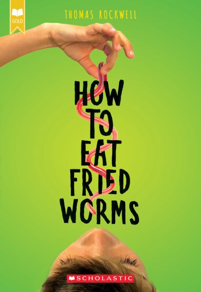 How to Eat Fried Worms (Scholastic Gold) cover