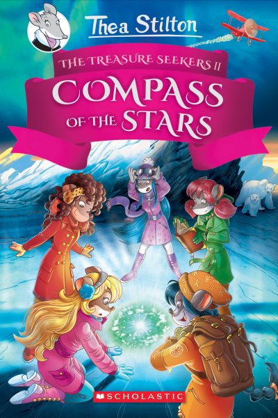 The Compass of the Stars (Thea Stilton and the Treasure Seekers) cover