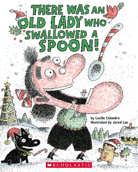 There Was an Old Lady Who Swallowed a Spoon! - A Holiday Picture Book (There Was an Old Lady [Colandro]) cover