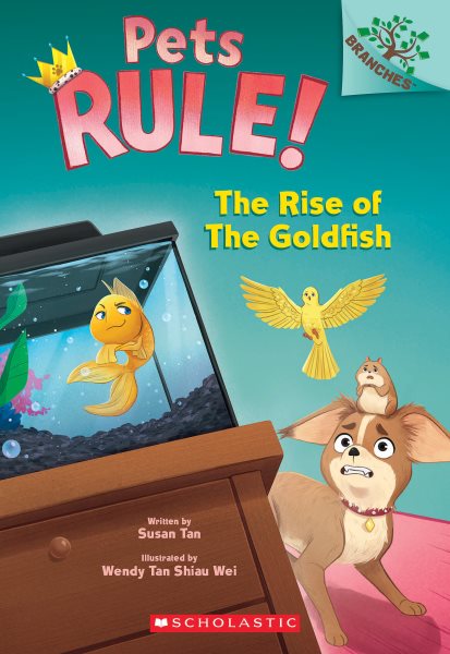 The Rise of the Goldfish: A Branches Book (Pets Rule! #4) cover