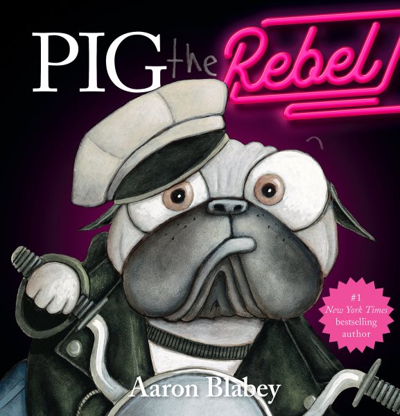 Pig the Rebel (Pig the Pug) cover