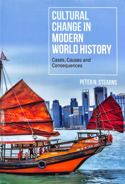 Cultural Change in Modern World History: Cases, Causes and Consequences cover