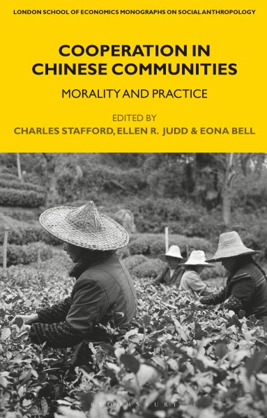 Cooperation in Chinese Communities: Morality and Practice (LSE Monographs on Social Anthropology) cover