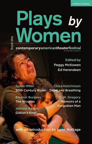 Plays by Women from the Contemporary American Theater Festival: Gidion's Knot; The Niceties; Memoirs of a Forgotten Man; Dead and Breathing; 20th Century Blues cover