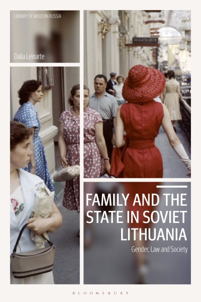 Family and the State in Soviet Lithuania: Gender, Law and Society (Library of Modern Russia) cover