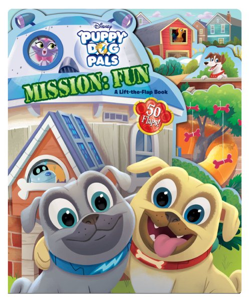 Puppy Dog Pals Puppy Dog Pals Mission: Fun: A Lift-the-Flap Book (Lift-and-Seek) cover