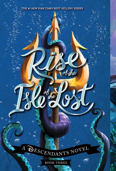 Rise of the Isle of the Lost (A Descendants Novel, Book 3): A Descendants Novel (The Descendants, 3) cover