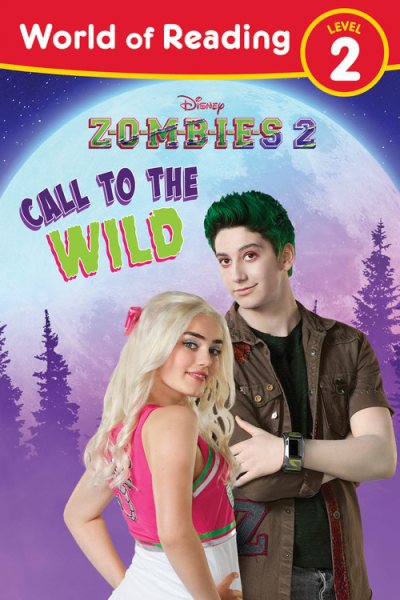 World of Reading, Level 2: Disney Zombies 2: Call to the Wild (Disney Zombies 2: World of Reading, Level 2) cover