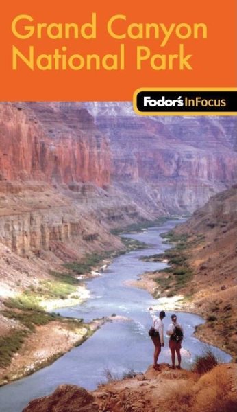 Fodor's In Focus Grand Canyon National Park, 1st Edition (Travel Guide) cover