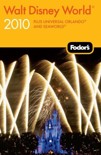 Fodor's Walt Disney World® 2010: plus Universal Orlando® and SeaWorld® (Travel Guide) cover