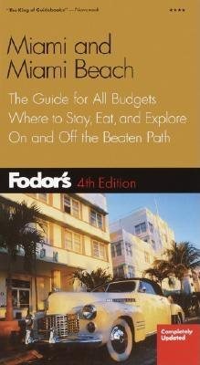 Fodor's Miami & Miami Beach 4th ed.