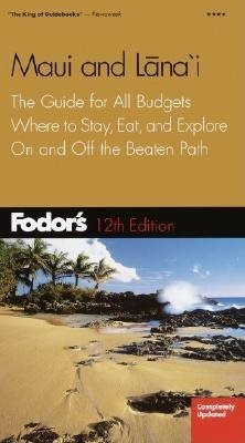Fodor's Maui & Lanai 12th ed.