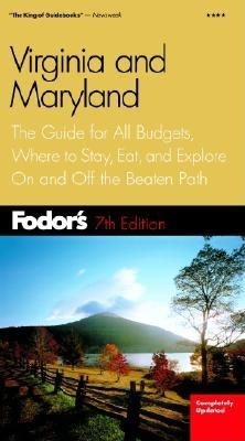 Fodor's Virginia and Maryland, 7th Edition: The Guide for All Budgets, Where to Stay, Eat, and Explore On and Off the Beaten Path (Travel Guide)
