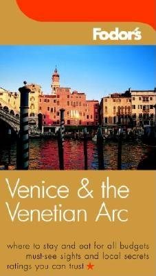 Fodor's Venice and the Venetian Arc, 3rd (Travel Guide)