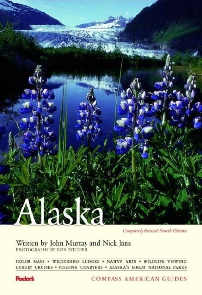 Compass American Guides: Alaska, 4th Edition (Full-color Travel Guide) cover