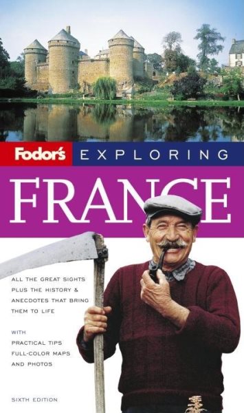 Fodor's Exploring France, 6th Edition (Exploring Guides) cover