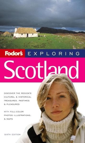 Fodor's Exploring Scotland, 6th Edition (Exploring Guides)