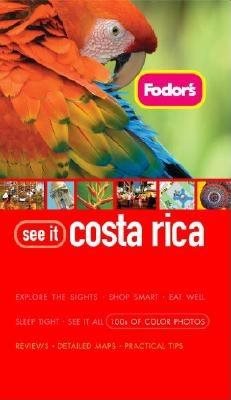 Fodor's See It Costa Rica (Flexi), 1st Edition (Full-color Travel Guide)
