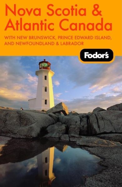Fodor's Nova Scotia & Atlantic Canada, 9th Edition: With New Brunswick, Prince Edward Island, and Newfoundland & Labrador (Travel Guide) cover