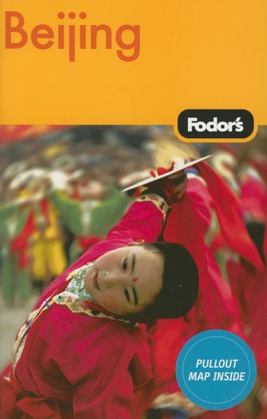Fodor's Beijing, 1st Edition (Travel Guide)