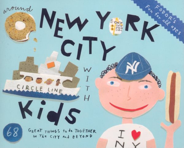 Fodor's Around New York City with Kids, 4th Edition (Travel Guide)