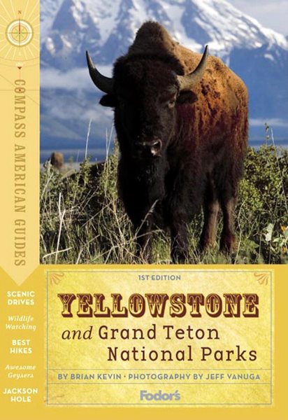 Compass American Guides: Yellowstone & Grand Teton National Parks, 1st Edition (Full-color Travel Guide) cover