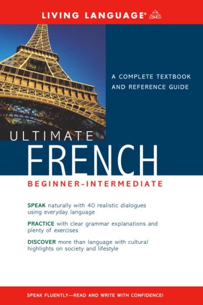 Ultimate French: (Beginner Intermediate) A Complete Textbook and Reference Guide cover