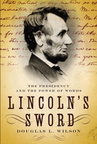 Lincoln's Sword: The Presidency and the Power of Words cover