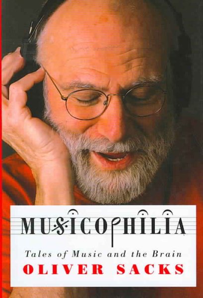 Musicophilia: Tales of Music and the Brain cover