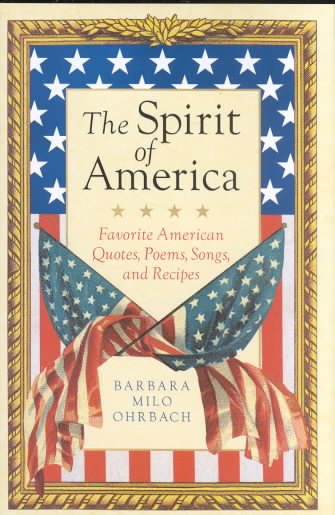 The Spirit of America: Favorite American Quotes, Poems, Songs, and Recipes cover