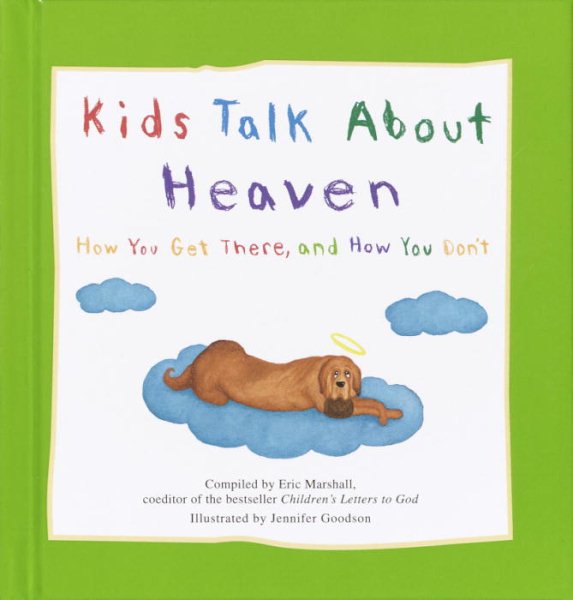 Kids Talk About Heaven: How You Get There, and How You Don't cover