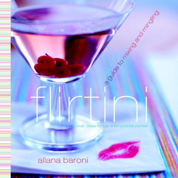 Flirtini: A Guide to Mixing and Mingling cover