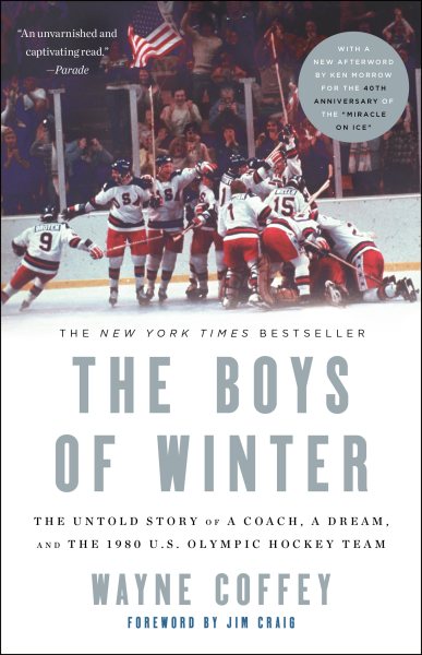 The Boys of Winter: The Untold Story of a Coach, a Dream, and the 1980 U.S. Olympic Hockey Team cover