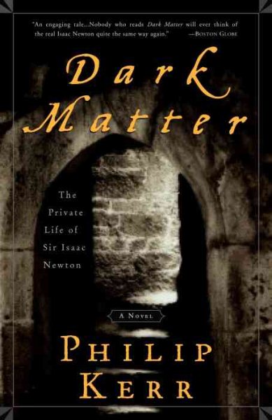 Dark Matter: The Private Life of Sir Isaac Newton: A Novel cover