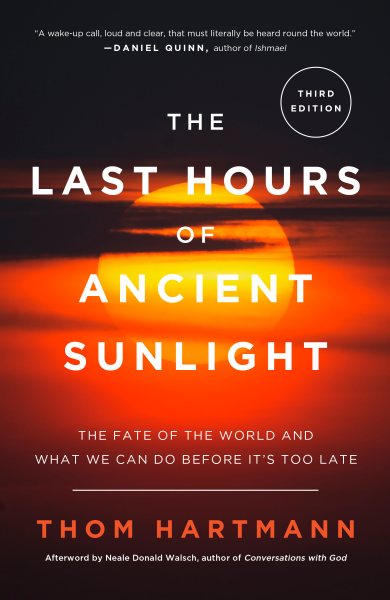 The Last Hours of Ancient Sunlight: Revised and Updated Third Edition: The Fate of the World and What We Can Do Before It's Too Late cover