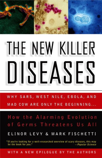 The New Killer Diseases: How the Alarming Evolution of Germs Threatens Us All cover