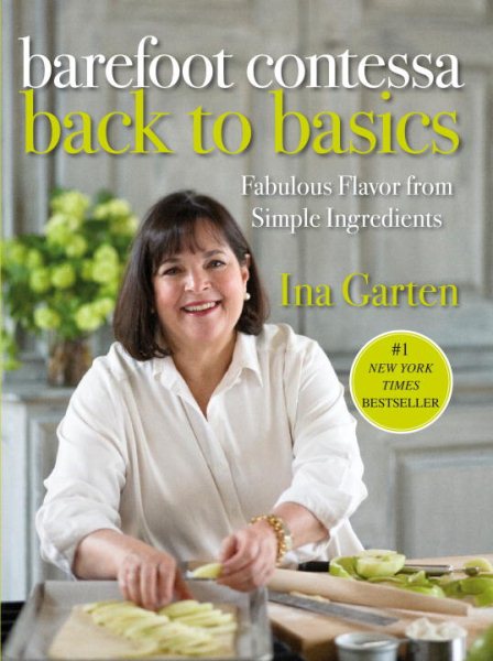 Barefoot Contessa Back to Basics: Fabulous Flavor from Simple Ingredients: A Cookbook cover