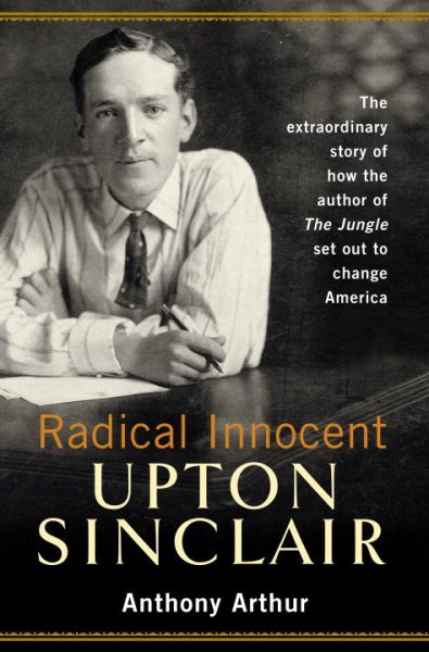 Radical Innocent: Upton Sinclair cover