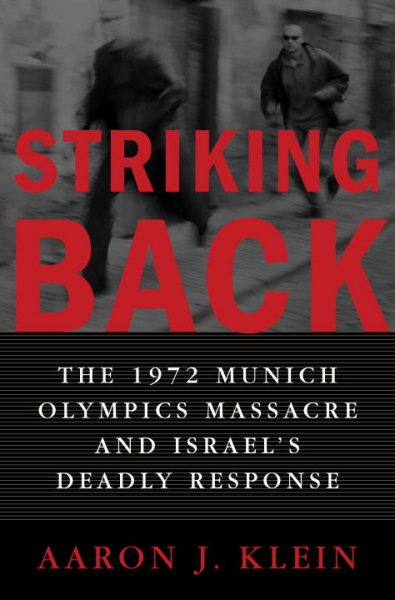 Striking Back: The 1972 Munich Olympics Massacre and Israel's Deadly Response cover