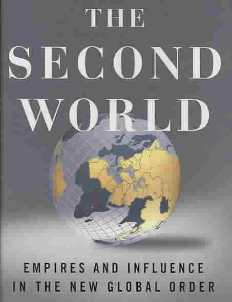 The Second World: Empires and Influence in the New Global Order cover