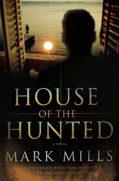 House of the Hunted: A Novel