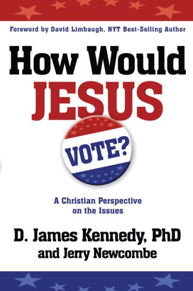 How Would Jesus Vote?: A Christian Perspective on the Issues cover