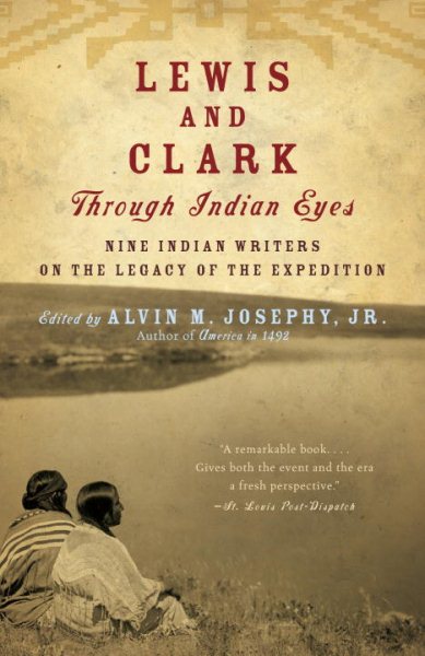 Lewis and Clark Through Indian Eyes: Nine Indian Writers on the Legacy of the Expedition cover