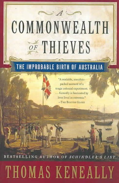 A Commonwealth of Thieves: The Improbable Birth of Australia cover