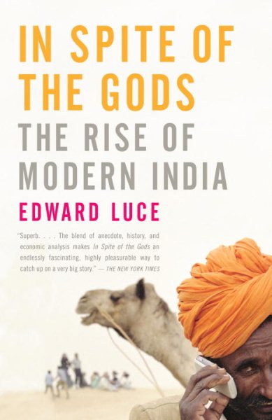 In Spite of the Gods: The Rise of Modern India cover